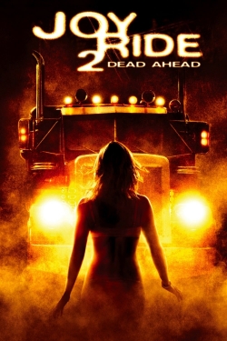 Watch Joy Ride 2: Dead Ahead movies online free