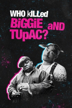 Watch Who Killed Biggie and Tupac? movies online free