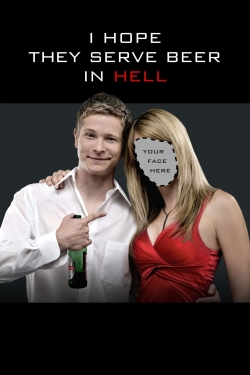 Watch I Hope They Serve Beer in Hell movies online free