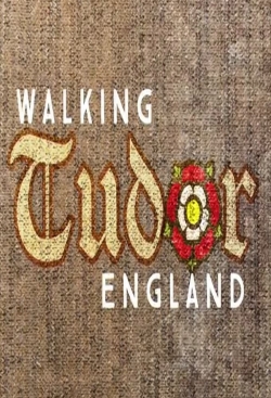 Watch Walking Tudor England movies online free