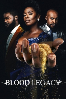 Watch Blood Legacy movies online free