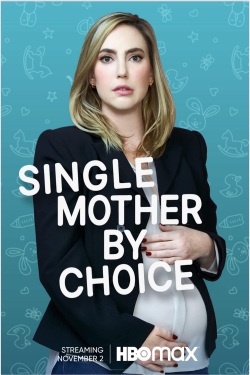 Watch Single Mother by Choice movies online free