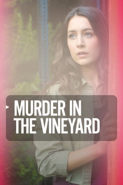 Watch Murder in the Vineyard movies online free