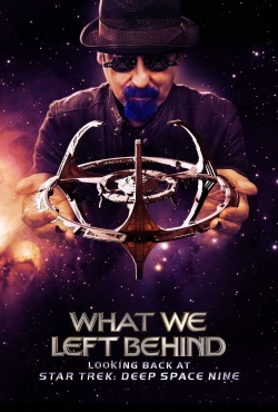 Watch What We Left Behind: Looking Back at Star Trek: Deep Space Nine movies online free