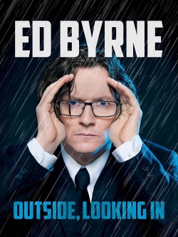 Watch Ed Byrne: Outside, Looking In movies online free