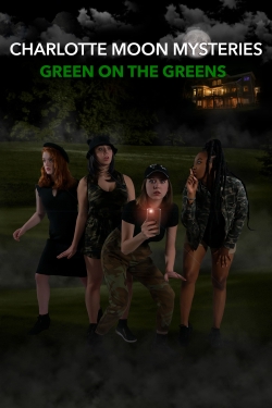 Watch Charlotte Moon Mysteries - Green on the Greens movies online free