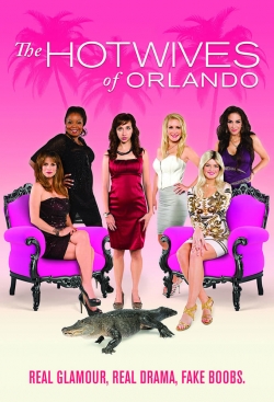 Watch The Hotwives of Orlando movies online free