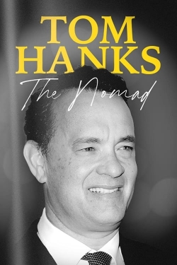 Watch Tom Hanks: The Nomad movies online free