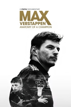 Watch Max Verstappen: Anatomy of a Champion movies online free