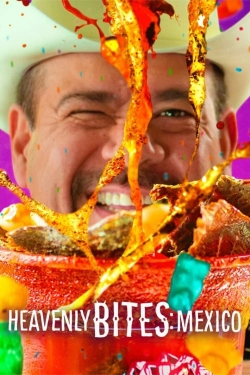 Watch Heavenly Bites: Mexico movies online free