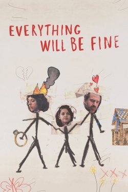 Watch Everything Will Be Fine movies online free