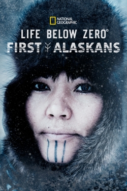 Watch Life Below Zero: First Alaskans movies online free