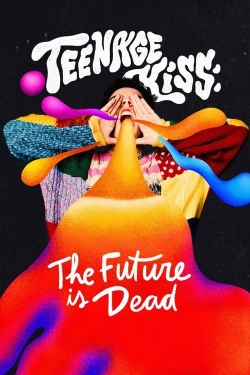 Watch Teenage Kiss: The Future Is Dead movies online free