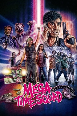 Watch Mega Time Squad movies online free