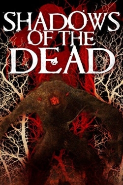 Watch Shadows of the Dead movies online free