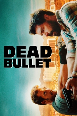 Watch Dead Bullet movies online free