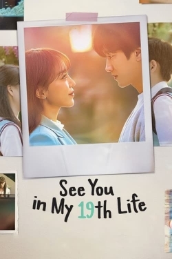 Watch See You in My 19th Life movies online free