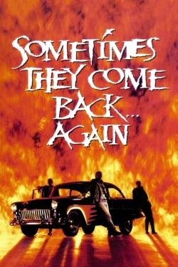 Watch Sometimes They Come Back... Again movies online free