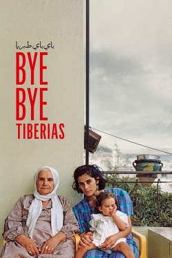 Watch Bye Bye Tiberias movies online free