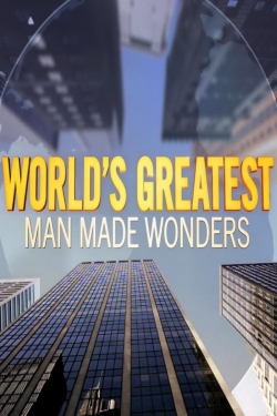 Watch World's Greatest Man Made Wonders movies online free