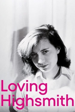 Watch Loving Highsmith movies online free