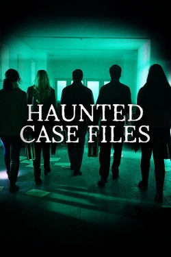 Watch Haunted Case Files movies online free