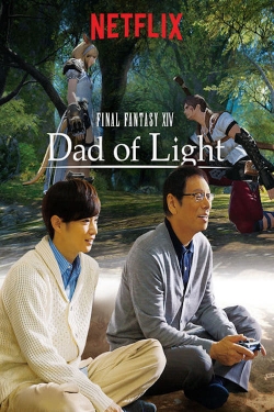 Watch Final Fantasy XIV: Dad of Light movies online free