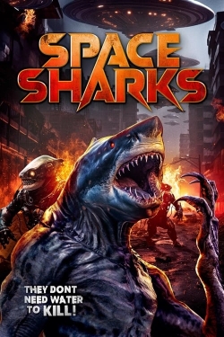 Watch Space Sharks movies online free