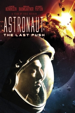 Watch Astronaut: The Last Push movies online free