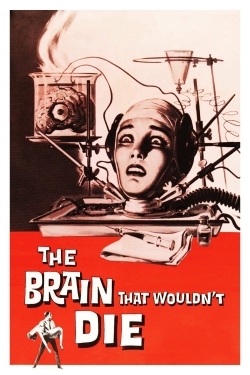 Watch The Brain That Wouldn't Die movies online free