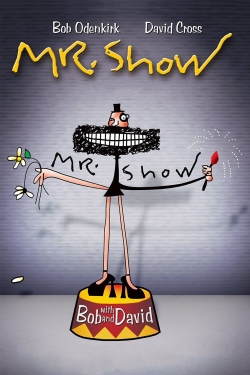 Watch Mr. Show with Bob and David movies online free