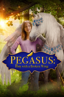 Watch Pegasus: Pony With a Broken Wing movies online free