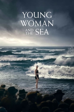 Watch Young Woman and the Sea movies online free