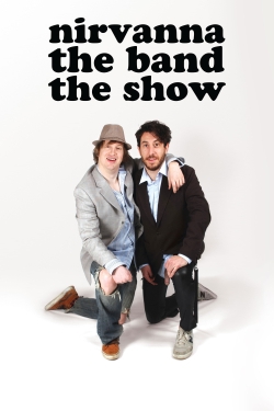 Watch Nirvanna the Band the Show movies online free