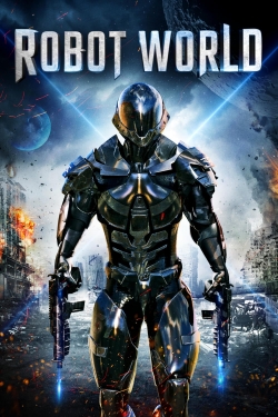 Watch Robot World movies online free