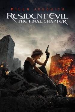 Watch Resident Evil: The Final Chapter movies online free