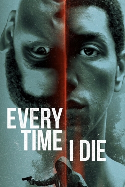 Watch Every Time I Die movies online free