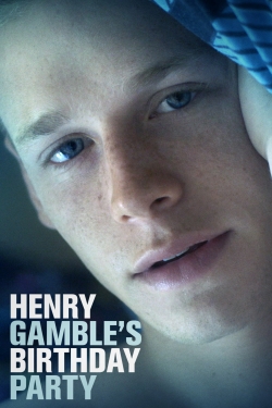 Watch Henry Gamble's Birthday Party movies online free