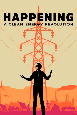 Watch Happening: A Clean Energy Revolution movies online free