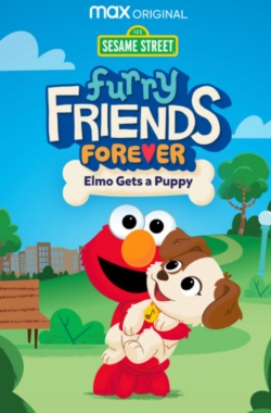 Watch Furry Friends Forever: Elmo Gets a Puppy movies online free