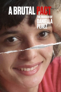 Watch A Brutal Pact: The Murder of Daniella Perez movies online free