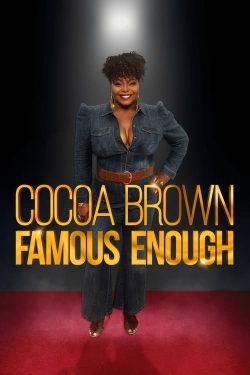 Watch Cocoa Brown: Famous Enough movies online free