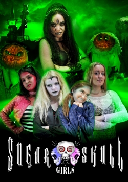 Watch Sugar Skull Girls movies online free