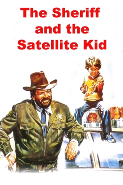 Watch The Sheriff and the Satellite Kid movies online free