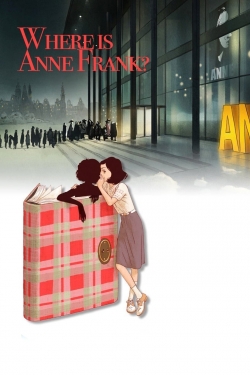 Watch Where Is Anne Frank movies online free