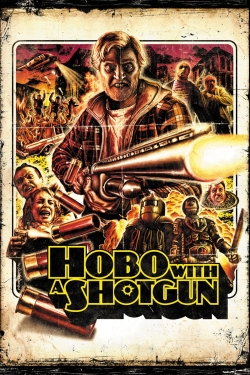 Watch Hobo with a Shotgun movies online free