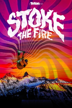 Watch Stoke the Fire movies online free