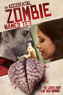 Watch An Accidental Zombie (Named Ted) movies online free