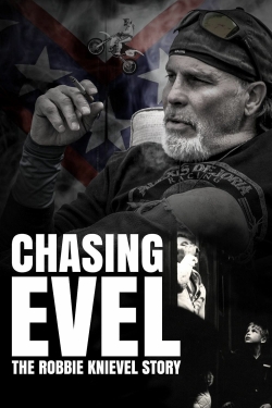 Watch Chasing Evel: The Robbie Knievel Story movies online free