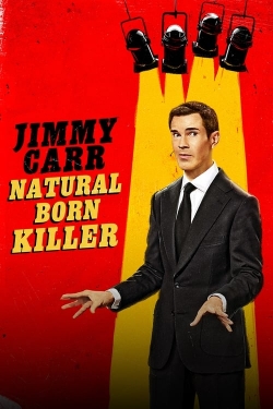 Watch Jimmy Carr: Natural Born Killer movies online free